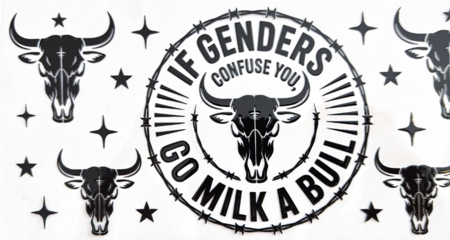 If Genders Confuse You, Go Milk a Bull Collection
