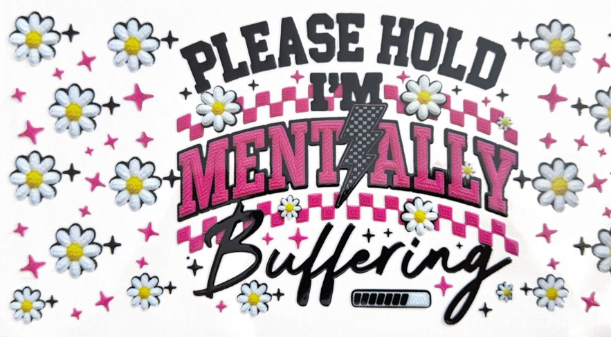 Please Hold, I’m Mentally Buffering Collection